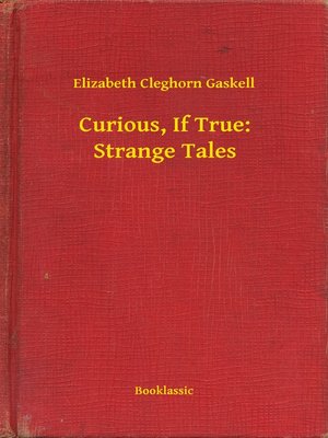 cover image of Curious, If True